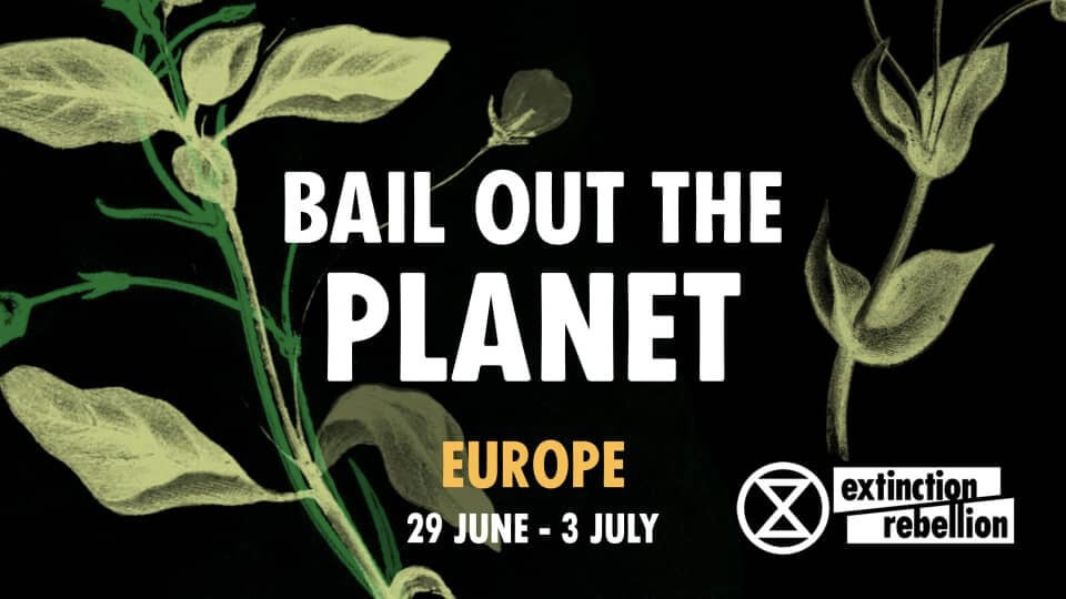 Extinction Rebellion Bail Out The Planet Flyer